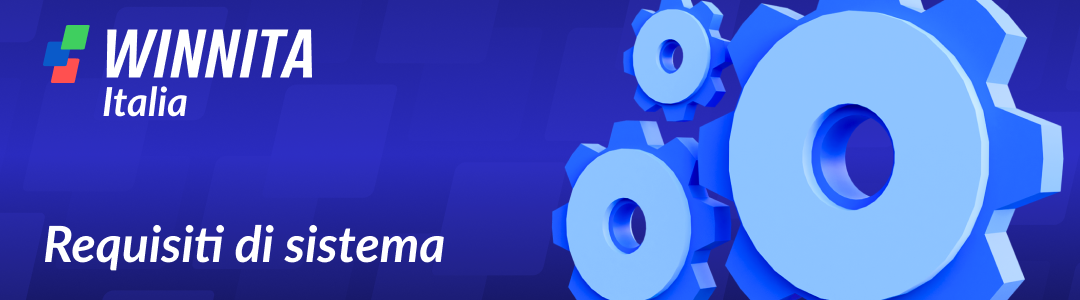 Requisiti minimi di sistema dell'app Winnita Mobile